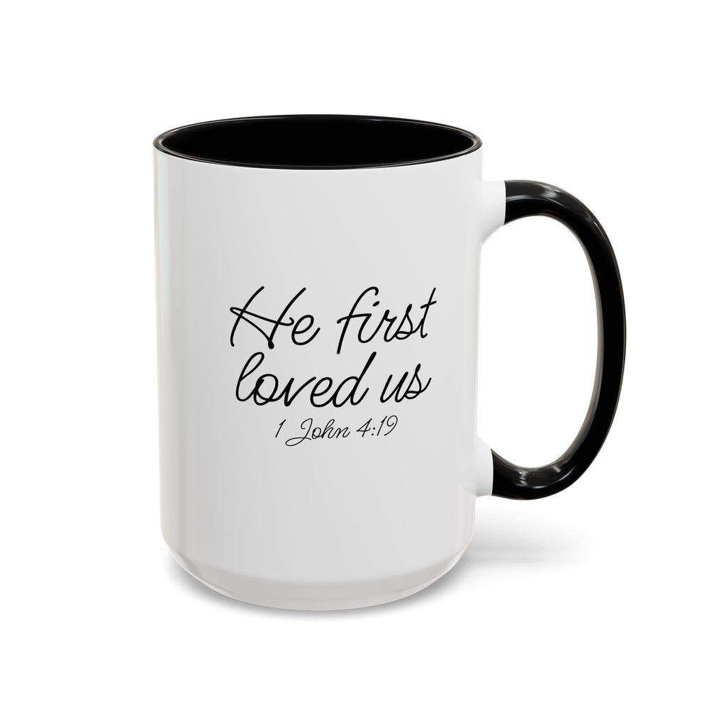He First Loved Us Mug