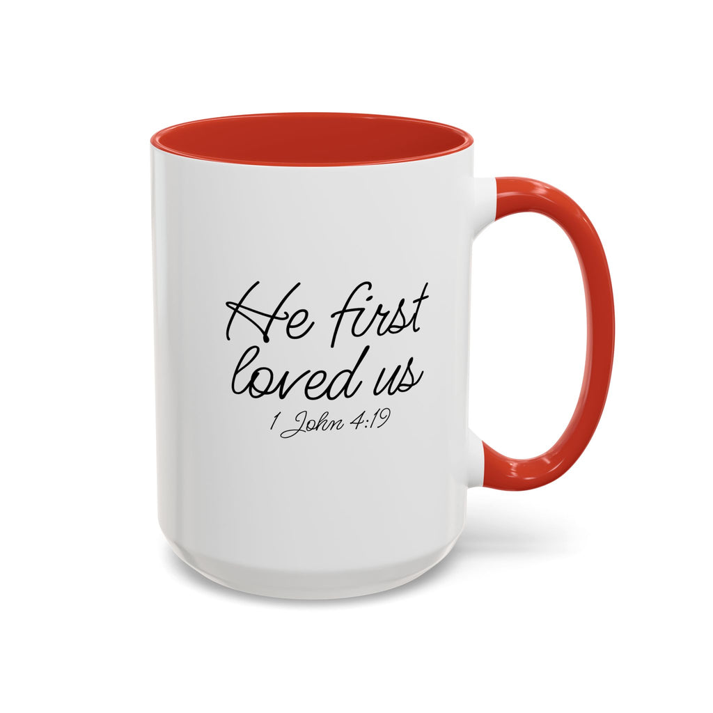 He First Loved Us Mug
