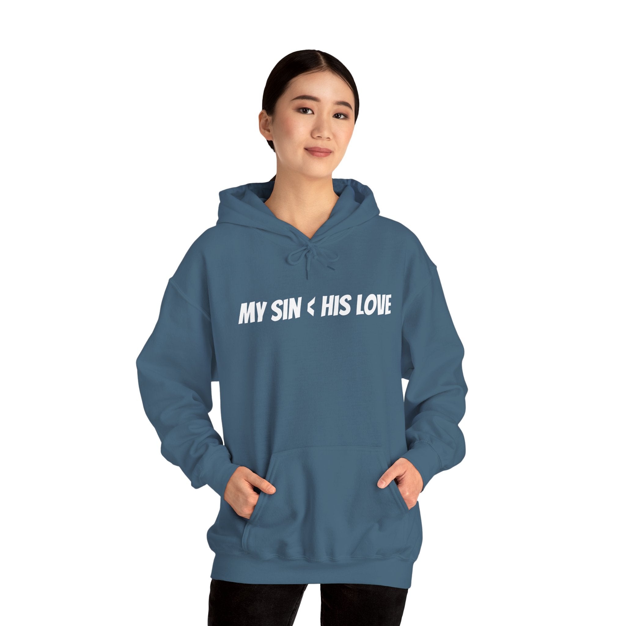 My Sin < His Love Hoodie