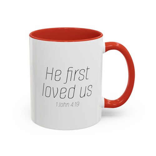 He First Loved Us Mug (11, 15oz)
