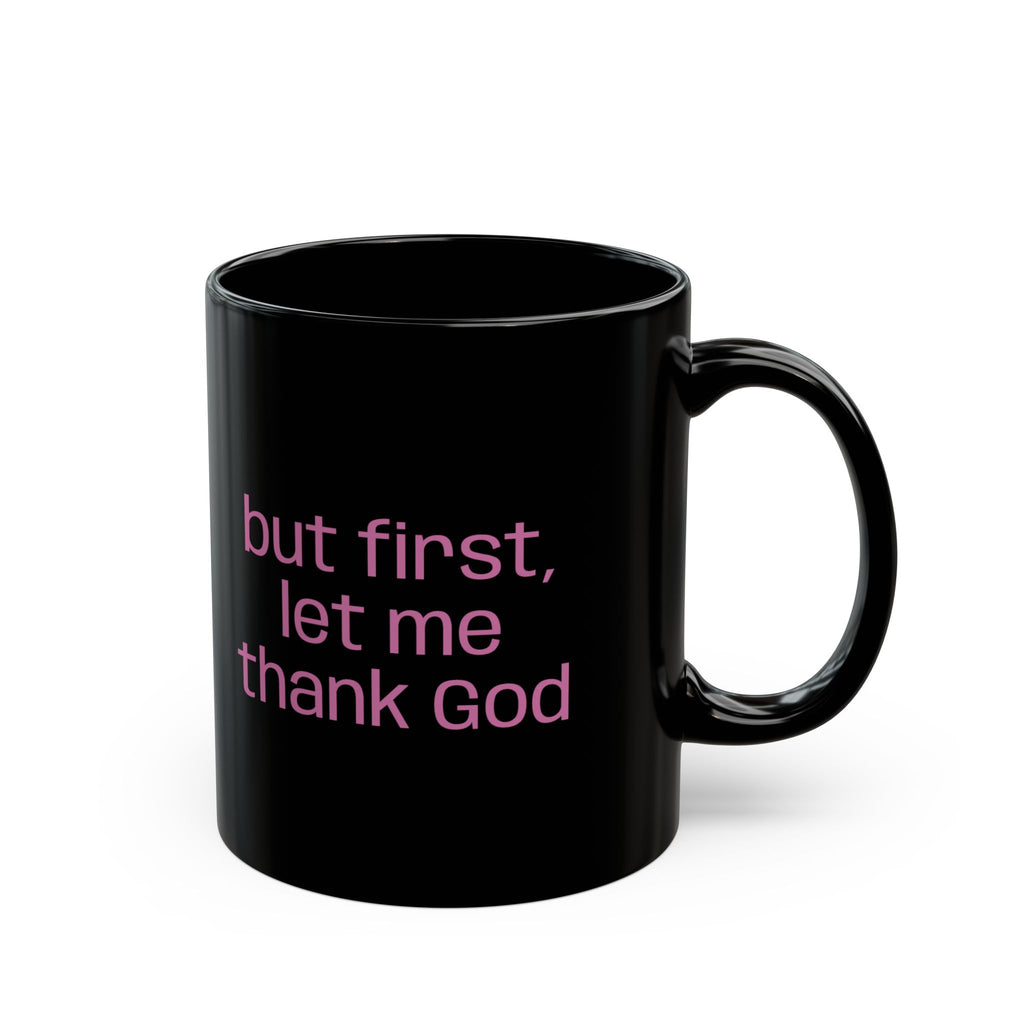 Thank God Mug (11oz, 15oz)