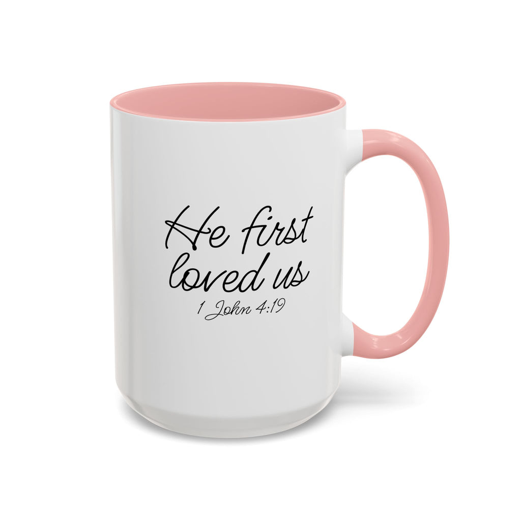 He First Loved Us Mug