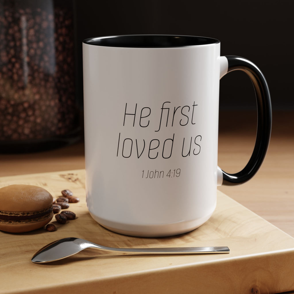 He First Loved Us Mug (11, 15oz)