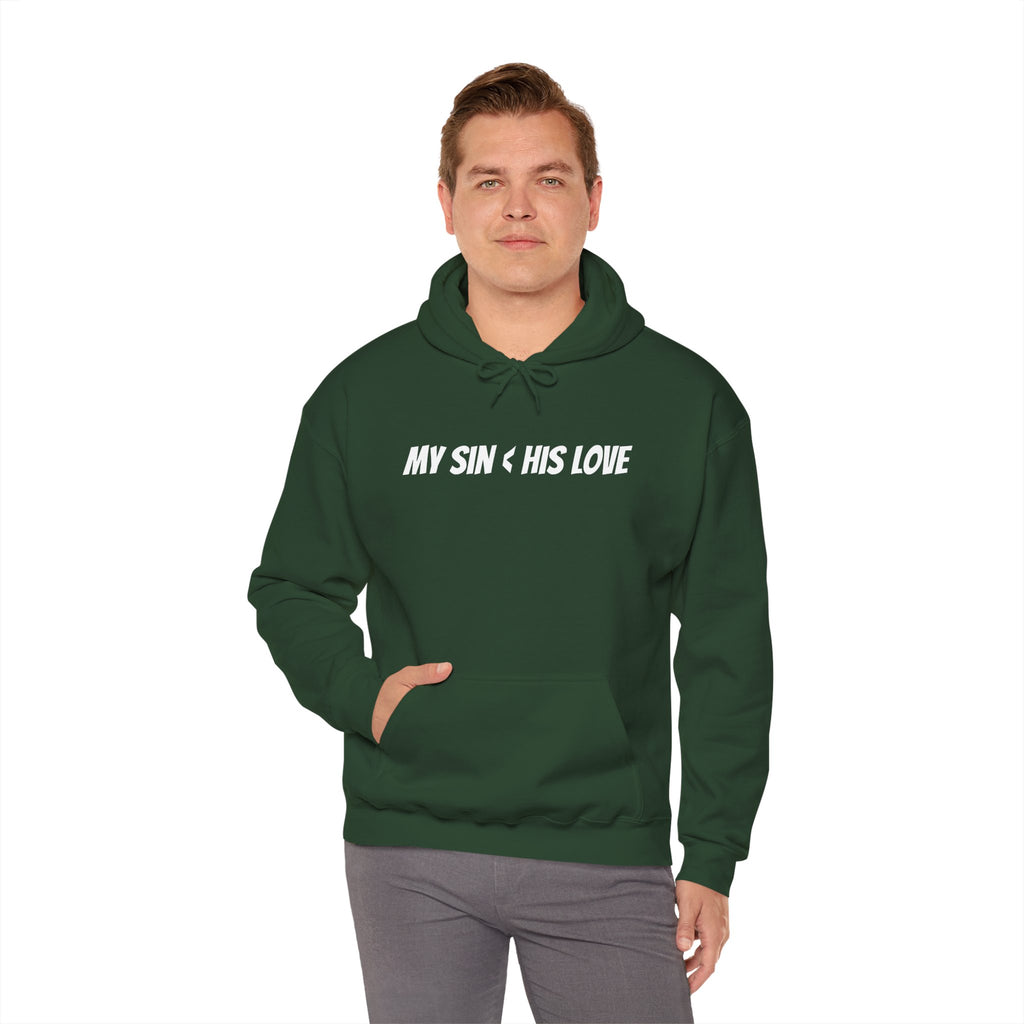 My Sin < His Love Hoodie