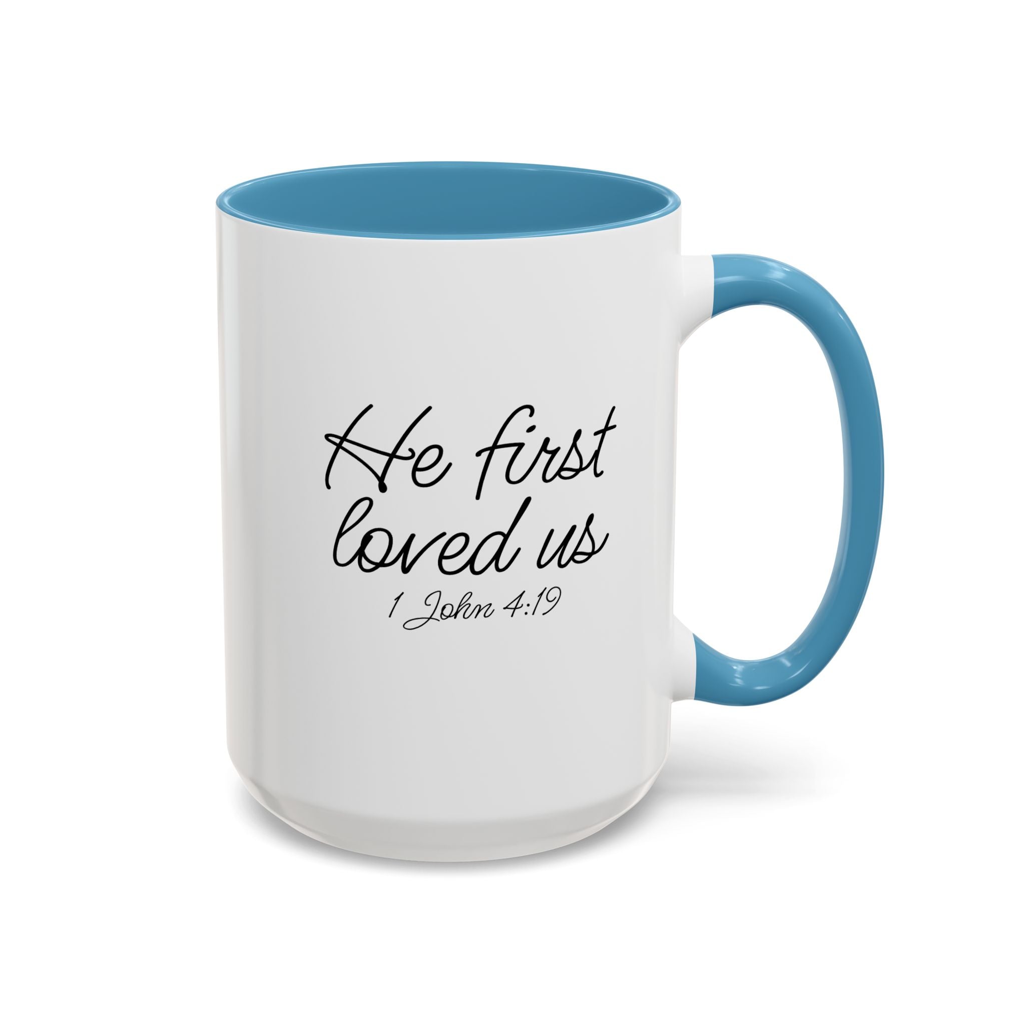 He First Loved Us Mug
