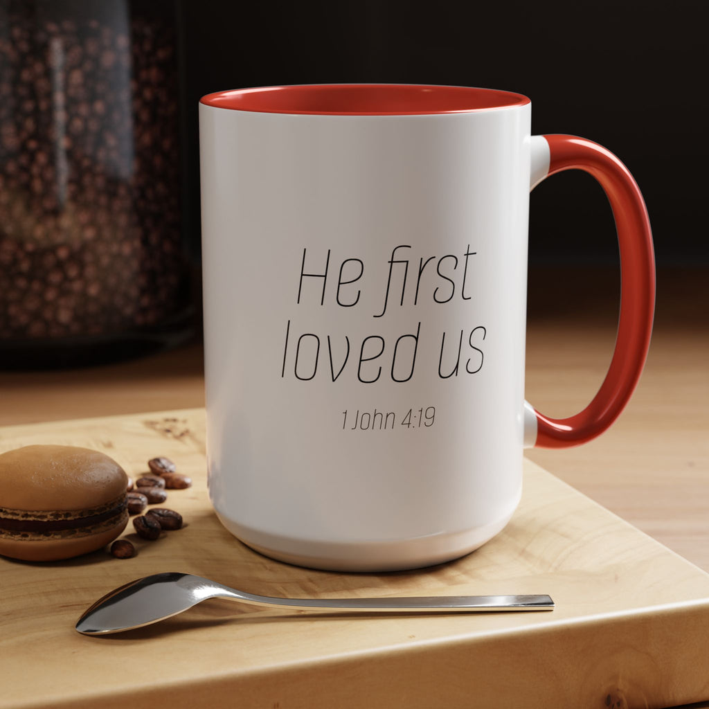 He First Loved Us Mug (11, 15oz)