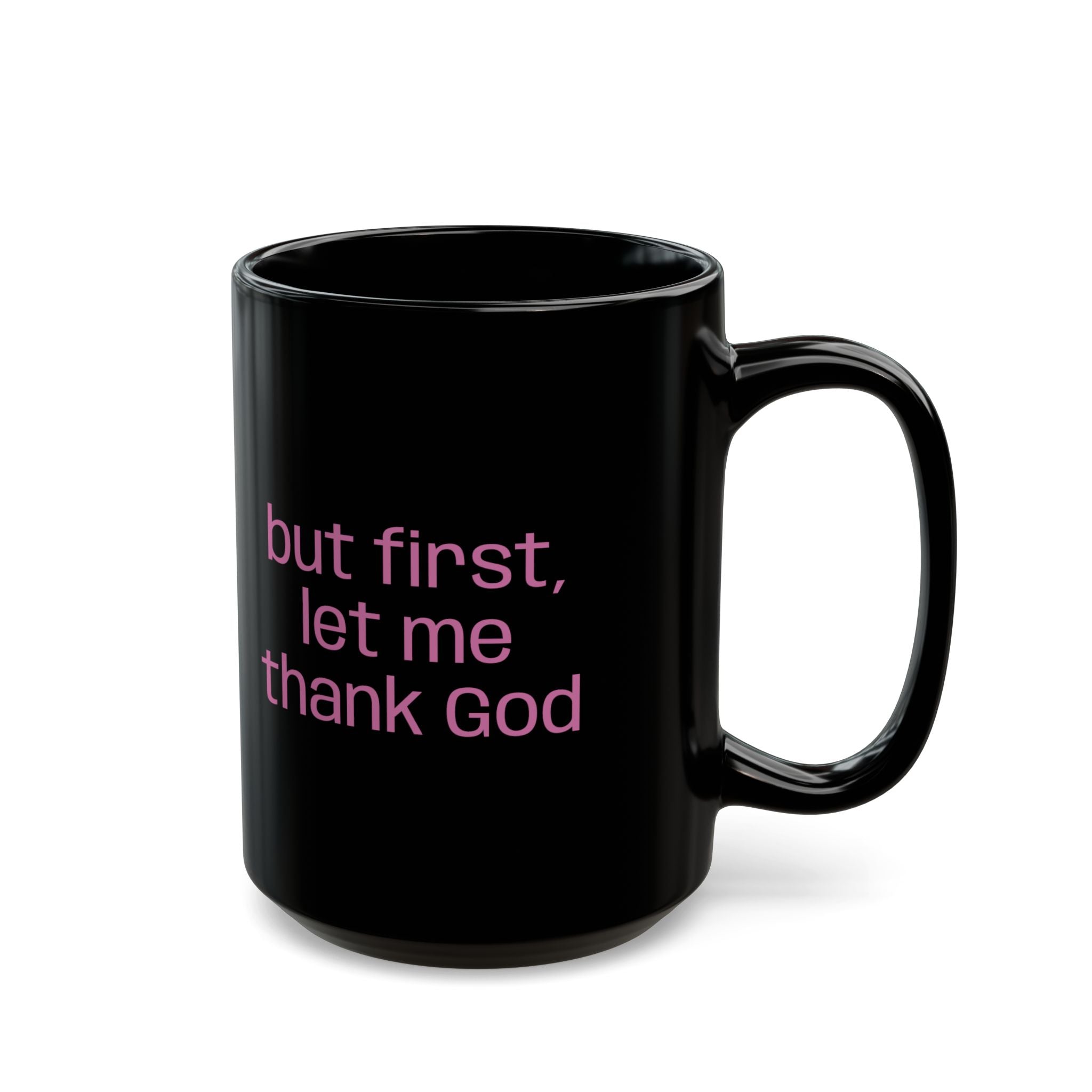 Thank God Mug (11oz, 15oz)