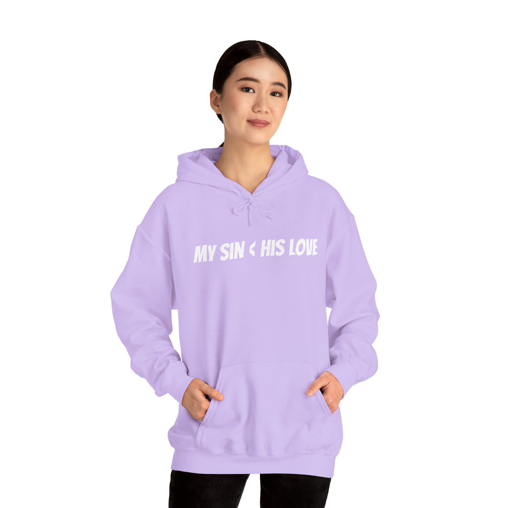 My Sin < His Love Hoodie